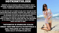 Hotkinkyjo in sparkling scales dress take wine bottle in butthole &amp_ anal prolapse at the beach Thumb